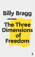 The Three Dimensions of Freedom (Bragg Billy)(Paperback)