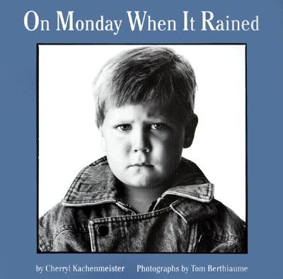 On Monday When It Rained (Kachenmeister Cherryl)(Paperback)