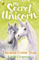 My Secret Unicorn: Dreams Come True (Chapman Linda)(Paperback / softback)