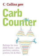 Carb Counter: A Clear Guide to Carbohydrates in Everyday Foods (Collins Gem) (Harper Collins (UK))(Paperback)