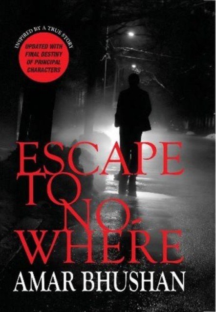 Escape to Nowhere (Amar Bhushan)(Paperback / softback)