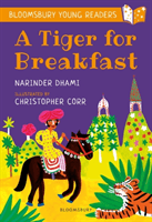 Tiger for Breakfast: A Bloomsbury Young Reader - Turquoise Book Band (Dhami Narinder)(Paperback / softback)