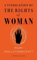 A Vindication of the Rights of Woman: Vintage Feminism Short Edition (Wollstonecraft Mary)(Paperback)