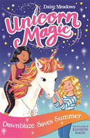 Unicorn Magic: Dawnblaze Saves Summer - Series 1 Book 1 (Meadows Daisy)(Paperback / softback)