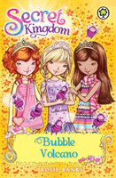 Secret Kingdom 7: Bubble Volcano (Banks Rosie)(Paperback)