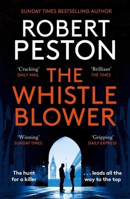 Whistleblower - The explosive thriller from Britain's top political journalist (Peston Robert)(Paperback / softback)