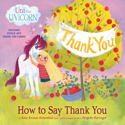 Uni the Unicorn: How to Say Thank You (Krouse Rosenthal Amy)(Paperback)