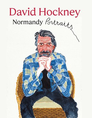 David Hockney: Normandy Portraits (Hockney David)(Pevná vazba)
