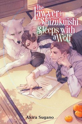 The Lawyer in Shizukuishi Sleeps with a Wolf (Sugano Akira)(Paperback)