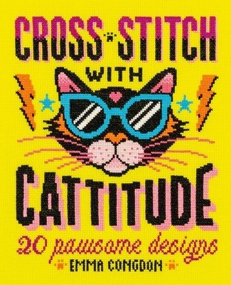 Cross Stitch with Cattitude: 20 Pawsome Designs (Congdon Emma)(Paperback)