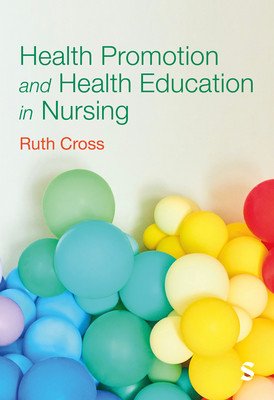 Health Promotion and Health Education in Nursing (Cross Ruth)(Paperback)
