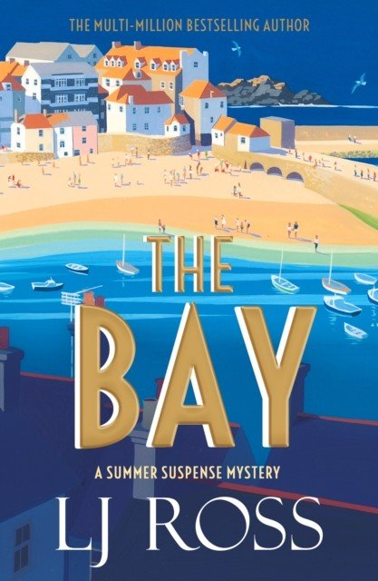 Bay - A Summer Suspense Mystery (Ross LJ)(Paperback / softback)