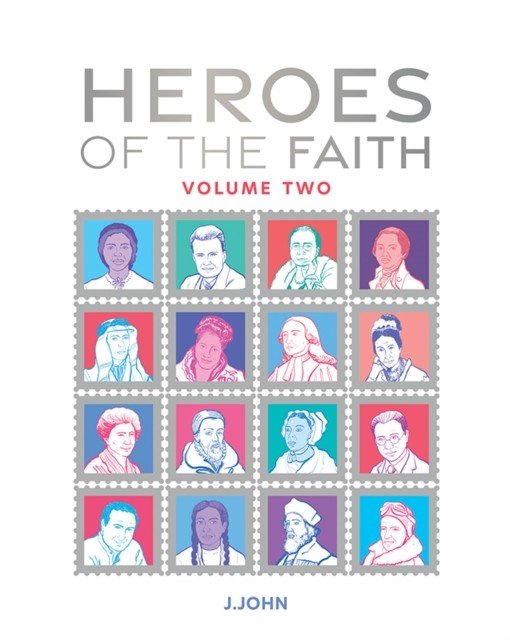 Heroes of the Faith: Volume Two (John J)(Pevná vazba)