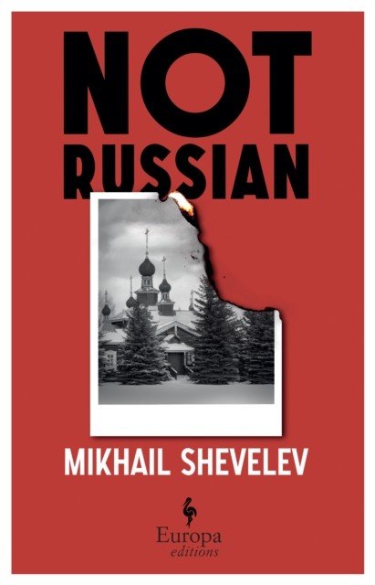 Not Russian - A novel (Shevelev Mikhail)(Paperback / softback)