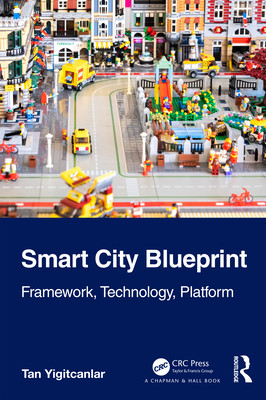 Smart City Blueprint: Framework, Technology, Platform (Yigitcanlar Tan)(Paperback)