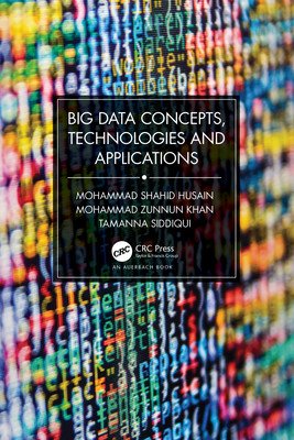 Big Data Concepts, Technologies, and Applications (Shahid Husain Mohammad)(Paperback)