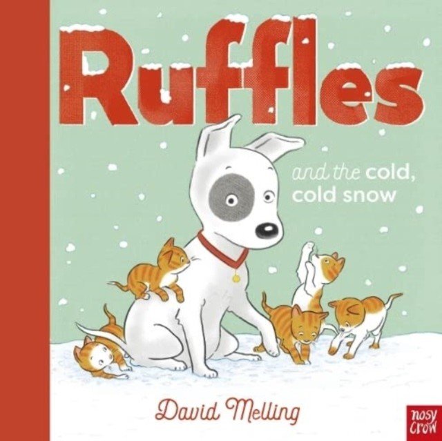 Ruffles and the Cold, Cold Snow (Melling David)(Paperback / softback)