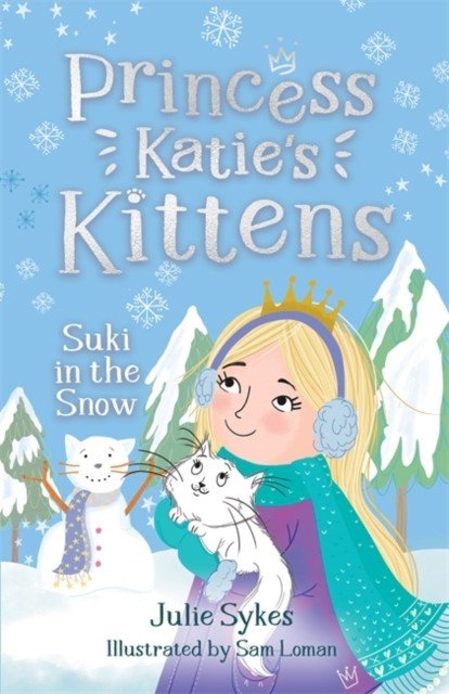Suki in the Snow (Princess Katie's Kittens 3) (Sykes Julie)(Paperback / softback)