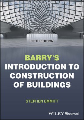 Barry's Introduction to Construction of Buildings (Emmitt Stephen (Hoffmann Professor of Innovation and Management in Building Technical University of Denmark))(Paperback / softback)