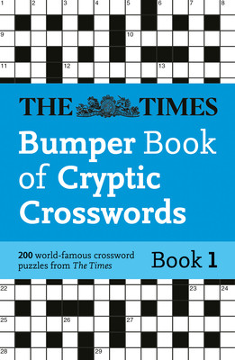 Times Bumper Book of Cryptic Crosswords Book 1: 200 World-Famous Crossword Puzzles (The Times Mind Games)(Paperback)