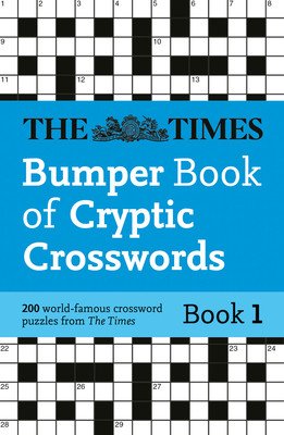 Times Bumper Book of Cryptic Crosswords Book 1: 200 World-Famous Crossword Puzzles (The Times Mind Games)(Paperback)
