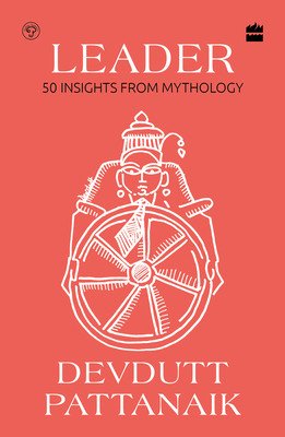 Leader - 50 Insights from Mythology (Pattanaik Devdutt)(Paperback / softback)