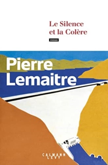 Le Silence Et La Colre (Lemaitre Pierre)(Paperback)