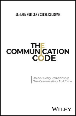 The Communication Code: Unlocking Every Relationship, One Conversation at a Time (Kubicek Jeremie)(Pevná vazba)
