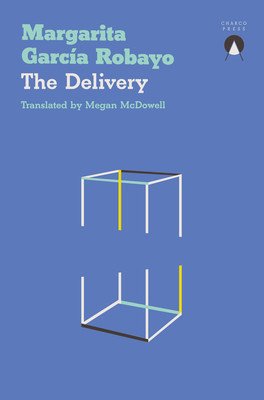 The Delivery (Garca Robayo Margarita)(Paperback)