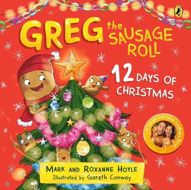 Greg the Sausage Roll: 12 Days of Christmas - A LadBaby Board Book (Hoyle Mark)(Board book)