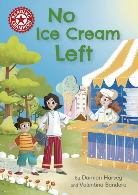 Reading Champion: No Ice Cream Left - Independent Reading Red 2 (Harvey Damian)(Paperback / softback)