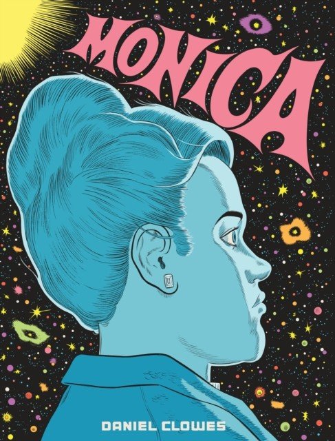 Monica - 'A master. An auteur. Period' Guillermo del Toro (Clowes Daniel)(Pevná vazba)