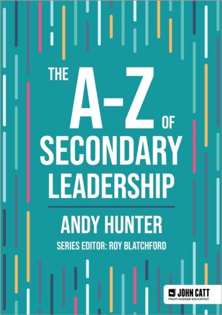 A-Z of Secondary Leadership (Hunter Andy)(Paperback / softback)
