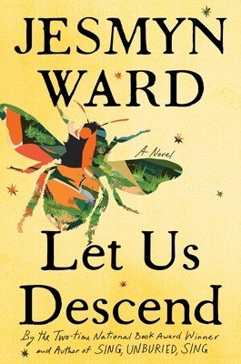Let Us Descend (Ward Jesmyn)(Pevná vazba)
