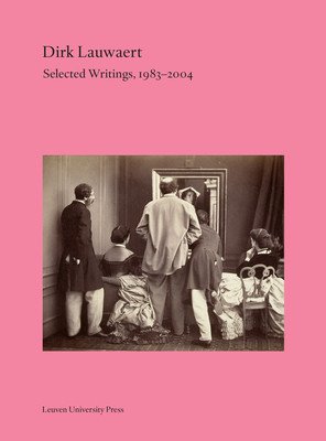 Selected Writings, 1983-2008 (Lauwaert Dirk)(Paperback)