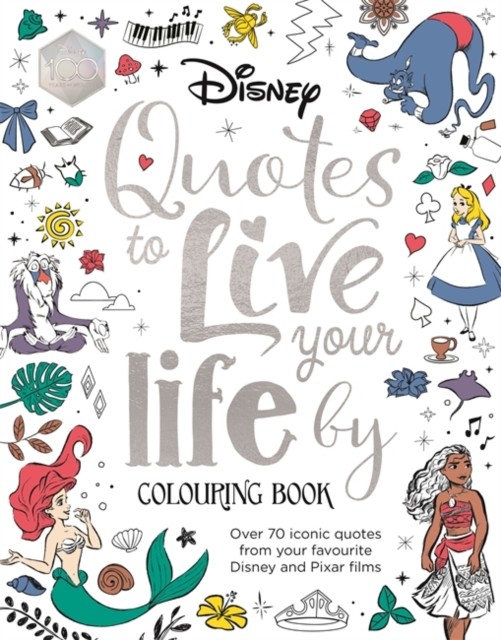 Disney Quotes to Live Your Life By Colouring Book - A collection of inspirational sayings and words of wisdom (Walt Disney)(Paperback / softback)