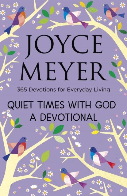 Quiet Times With God Devotional - 365 Daily Inspirations (Meyer Joyce)(Paperback / softback)