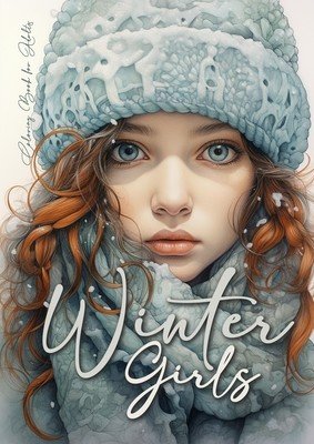 Winter Girls Coloring Book for Adults: Grayscale Winter Fashion Coloring Book Girls Portrait Coloring Book for Adults Knitted Winter Fashion Coloring (Publishing Monsoon)(Paperback)