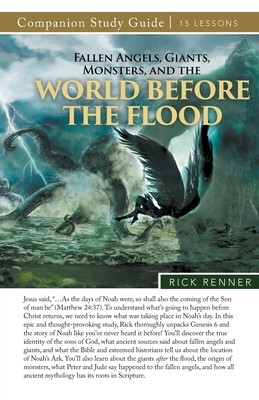 Fallen Angels, Giants, Monsters, and the World Before the Flood Study Guide (Renner Rick)(Paperback)