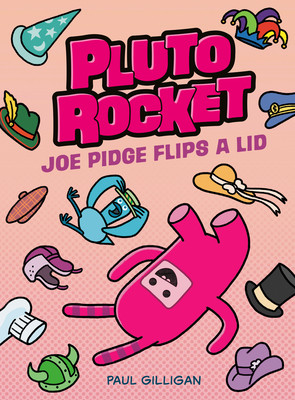 Pluto Rocket: Joe Pidge Flips a Lid (Pluto Rocket #2) (Gilligan Paul)(Paperback)