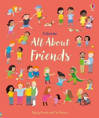 All about Friends: A Friendship Book for Kids (Brooks Felicity)(Pevná vazba)