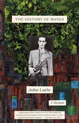 The History of Bones: A Memoir (Lurie John)(Paperback)