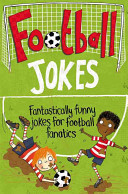 Football Jokes: Fantastically Funny Jokes for Football Fanatics (MacMillan Children's Books)(Paperback)