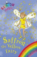 Rainbow Magic: Saffron the Yellow Fairy - The Rainbow Fairies Book 3 (Meadows Daisy)(Paperback / softback)
