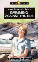 Joni Eareckson Tada: Swimming Against the Tide (MacKenzie Catherine)(Paperback)
