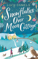 Snowflakes over Moon Cottage - a winter love story set in the Yorkshire Dales (Daniels Lucy)(Paperback / softback)