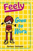 Feely Goes to Work (Catchpole Barbara)(Paperback / softback)
