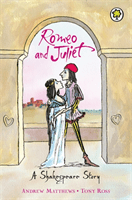 A Shakespeare Story: Romeo And Juliet (Matthews Andrew)(Paperback / softback)