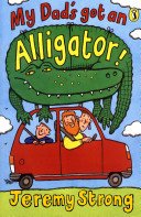 My Dad's Got an Alligator! (Strong Jeremy)(Paperback / softback)