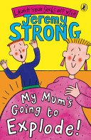 My Mum's Going to Explode! (Strong Jeremy)(Paperback / softback)